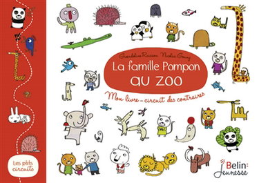 Couverture de La famille Pompon au zoo : mon livre-circuit des contraires par Gwendoline Raisson