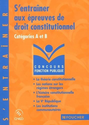 S'entraîner aux épreuves de droit constitutionnel: Catégories A et B