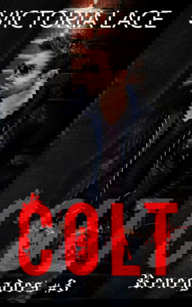 Renegades T.3 : Colt