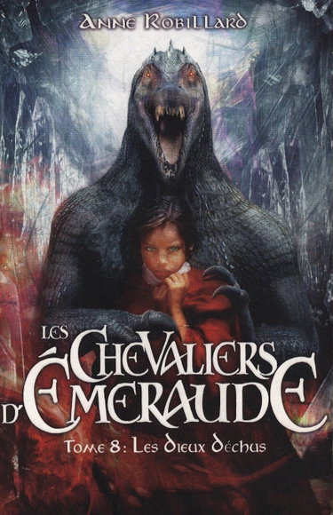 Couverture de Les Chevaliers d'Emeraude, Tome 8 : Les Dieux Déchus par Anne Robillard