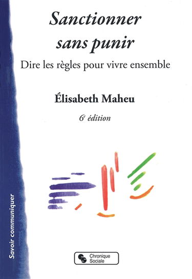 Sanctionner sans punir : dire les règles pour vivre ensemble