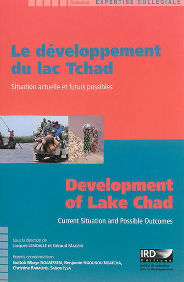 Couverture de Le développement du lac Tchad : situation actuelle et futurs possibles. Development of Lake Chad : current situation and possible outcomes