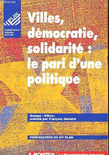 Villes, démocratie, solidarité : le pari d'une politique