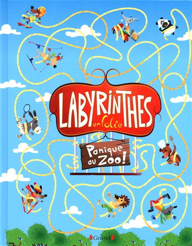 Labyrinthes en folie. Panique au zoo !