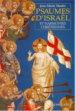 Psaumes d'Israël et harmonies chrétiennes : prier en Église dans le Christ
