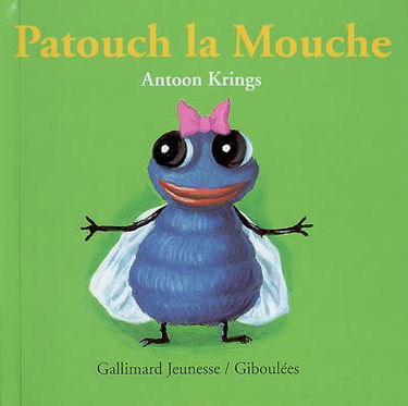 Les livres-tirettes Drôles de petites bêtes. Vol. 12. Patouch la mouche