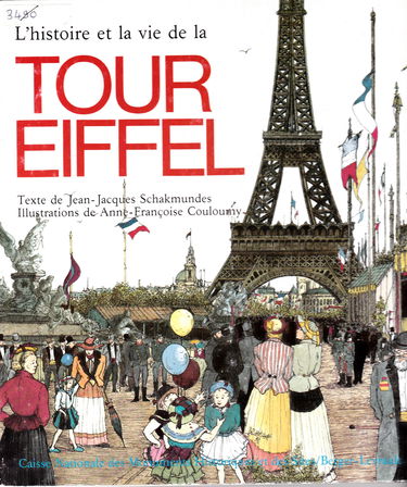 HISTOIRE ET LA VIE DE LA TOUR EIFFEL