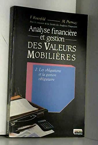 Analyse financière et gestion des valeurs mobilières, tome 2 : Les obligations et la gestion obligataire