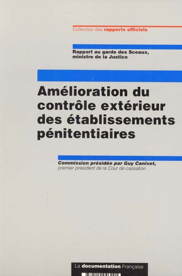 Amélioration du contrôle extérieur des établissements pénitentiaires : rapport au garde des Sceaux, ministre de la Justice