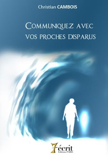 Communiquez avec vos proches disparus