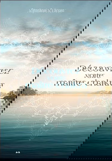 Découvrez votre maître chakra