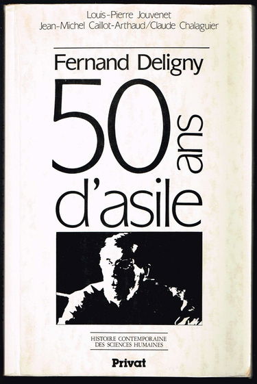 Fernand Deligny, 50 ans d'asile