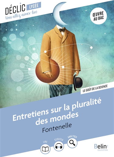 Entretiens sur la pluralité des mondes : le goût de la science : oeuvre au bac