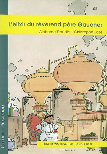 L'élixir du révérend Père Gaucher
