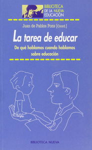 La tarea de educar / The task of educating: De Que Hablamos Cuando Hablamos Sobre Educacion / Do We Mean When We Talk About Education