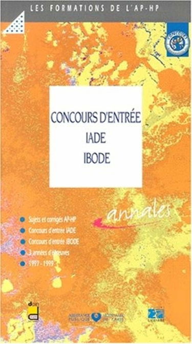 Concours d'entrée IADE-IBODE : sujets et corrigés, 1997-1999