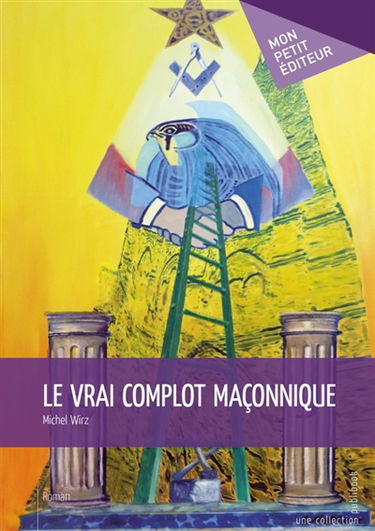 Le Vrai complot maçonnique