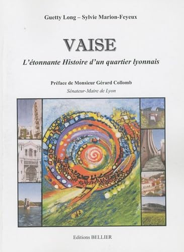 Vaise: L'étonnante histoire d'un quartier lyonnais