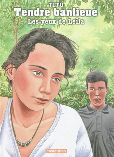 Tendre banlieue. Vol. 10. Les yeux de Leïla