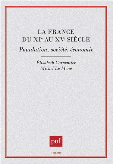 La France du XIe au XVe siècle : population, société, économie