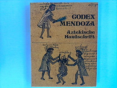Couverture de Codex Mendoza : Manuscrit aztèque par Kurt Ross