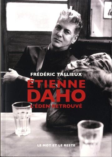 Etienne Daho : l'éden retrouvé