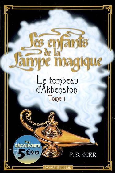 Les enfants de la lampe magique. Vol. 1. Le tombeau d'Akhenaton