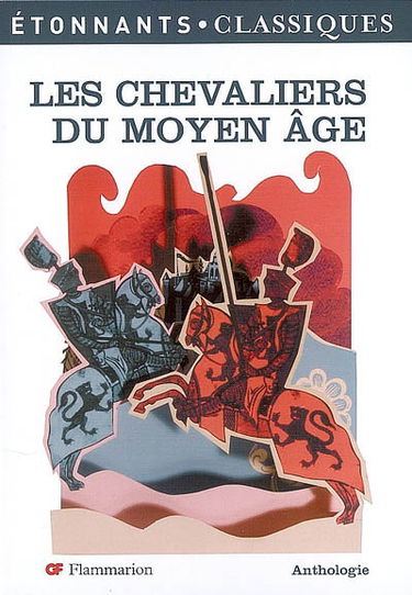 Les chevaliers du Moyen Âge : anthologie