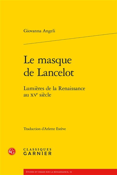 Le masque de Lancelot : lumières de la Renaissance au XVe siècle