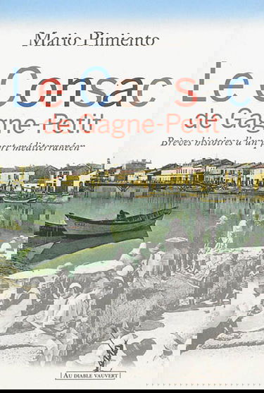 Le Consac de Gagne-Petit : brèves histoires d'un port méditerranéen