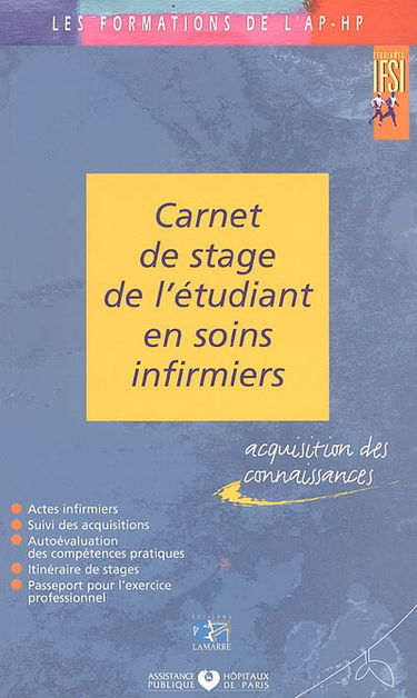 Carnet de stage de l'étudiant en soins infirmiers : formation infirmière, suivi des acquisitions en stage