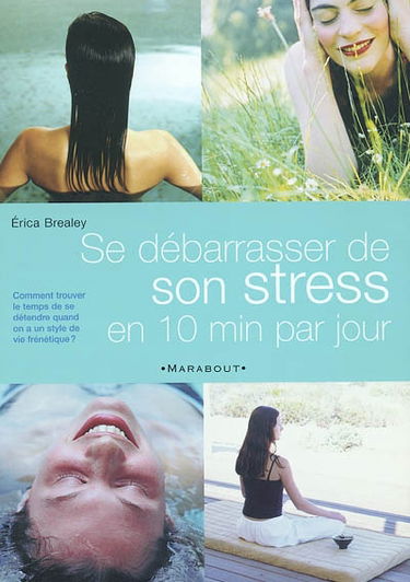 Se débarrasser de son stress en 10 minutes par jour