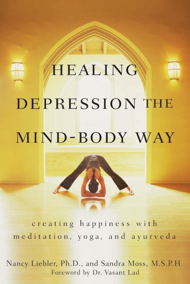 Couverture de Healing Depression the Mind-Body Way: Creating Happiness with Meditation, Yoga, and Ayurveda