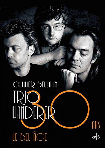 Trio Wanderer : 30 ans, le bel âge