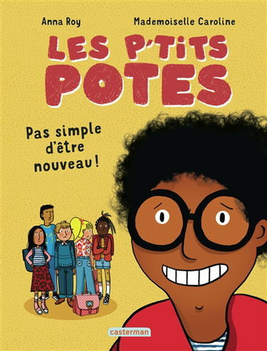 Les p'tits potes. Pas si simple d'être nouveau !