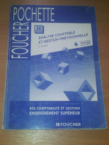 Analyse comptable gestion prévisionnelle, enseignement supérieur, corrigés