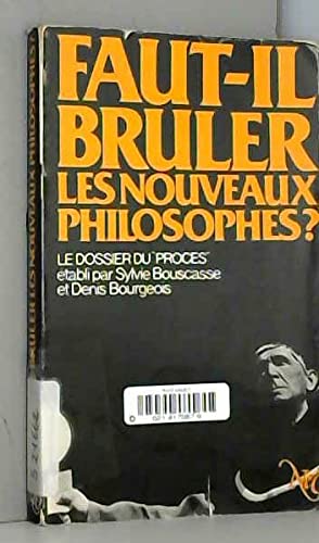 Faut-il brûler les nouveaux philosophes ?
