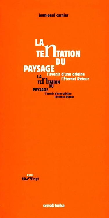 La tentation du paysage : l'avenir d'une origine, l'éternel retour
