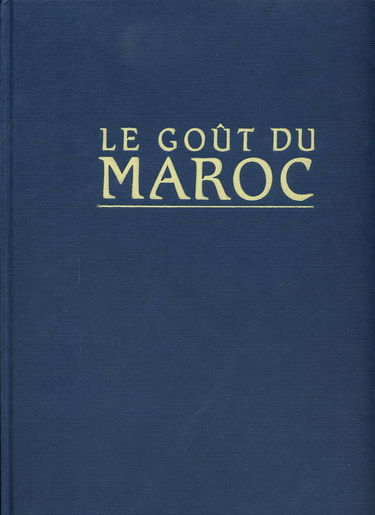 Le Goût du Maroc