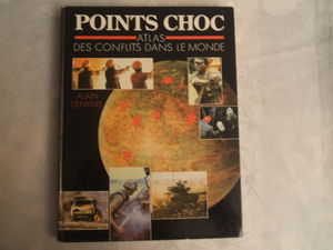 Points choc : Atlas des conflits dans le monde