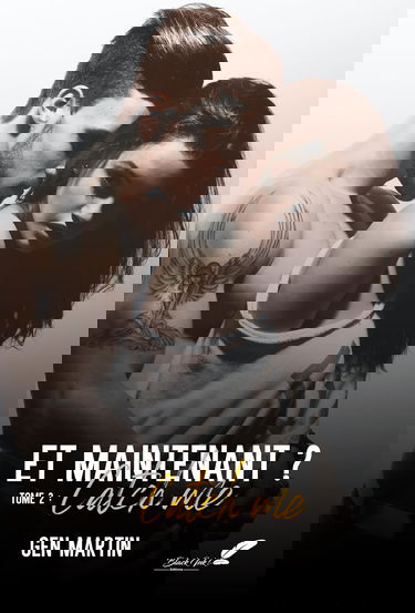 Et maintenant ?: Tome 2, Catch me