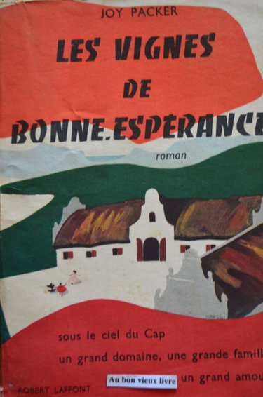 Couverture de Joy Packer. Les Vignes de Bonne-Espérance : Ethe Valley of the Vinese, traduit de l'anglais par F. M. Watkins