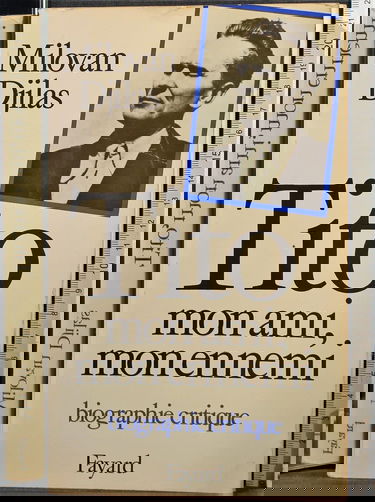 Tito, mon ami, mon ennemi