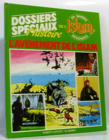 L'islam en bandes dessinées. Vol. 1. L'avénement de l'islam