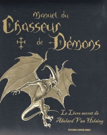 Manuel du chasseur de démons : le livre secret d'Abelard Van Helsing