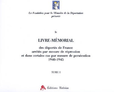 Couverture de Le livre mémorial des déportés de France arrêtés par mesure de répression et dans certains cas par mesure de persécution, 1940-1945