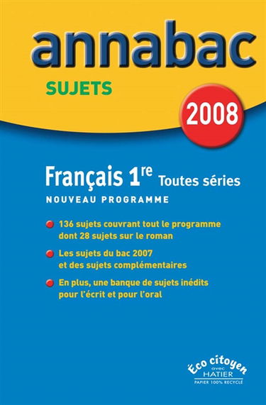 Français 1re toutes séries, nouveau programme : séries générales L, ES, S et séries technologiques STG, STI, STL, SMS