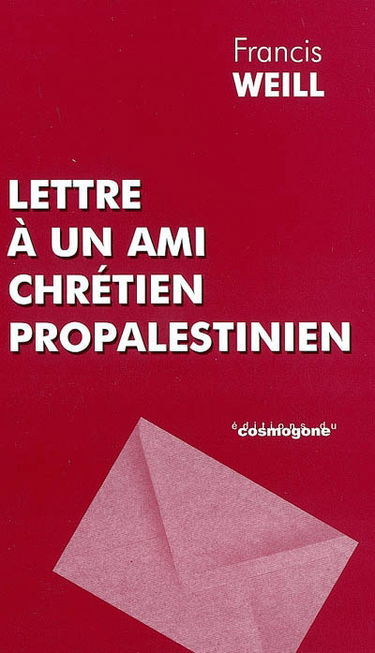 Lettre à un ami chrétien propalestinien