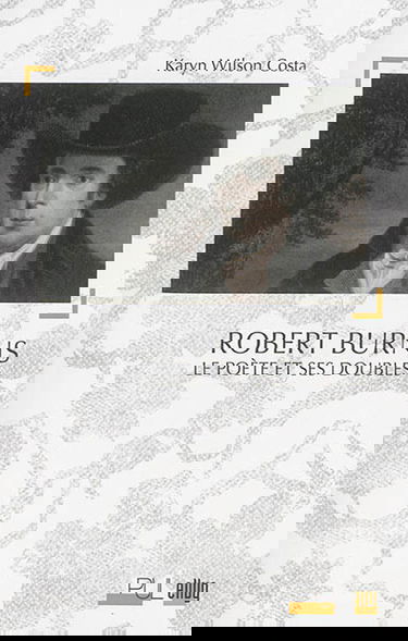 Robert Burns : le poète et ses doubles