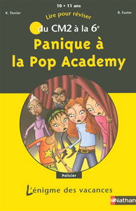 Panique à la Pop Academy : lire pour réviser du CM2 à la 6e, 10-11 ans